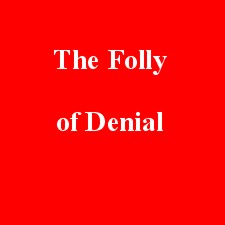 Folly of Denial